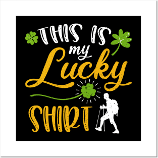 Hiking This is My Lucky Shirt St Patrick's Day Posters and Art